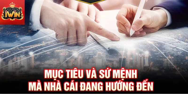 Mục tiêu và sứ mệnh nhà cái iWin hướng tới 2024