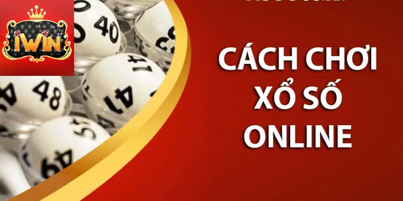 Cách chơi xổ số trực tuyến iWin